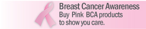Breast Cancer Awareness - Buy Pink BCA Products to show you care